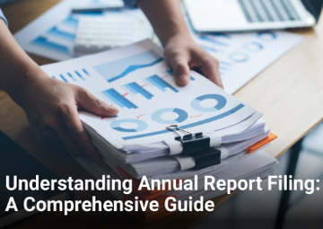 Understanding Annual Report Filing: A Comprehensive Guide