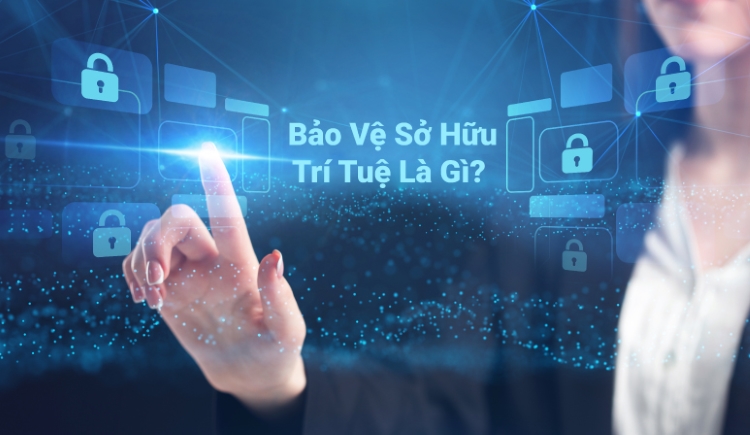 Bảo Vệ Sở Hữu Trí Tuệ Là Gì?