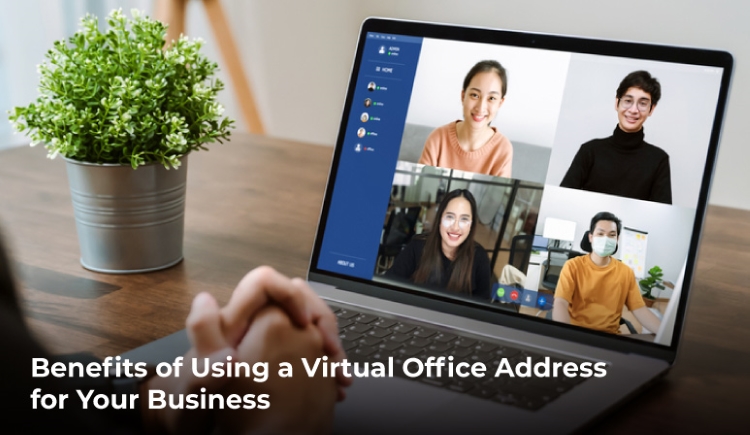 Benefits of Using a Virtual Office Address for Your Business Benefits of Using a Virtual Office Address for Your Business