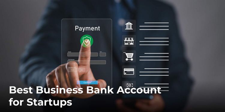 Best Business Bank Account for Startups Best Business Bank Account for Startups