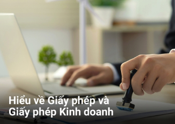 Hiểu về các loại Giấy phép và Giấy phép Kinh doanh