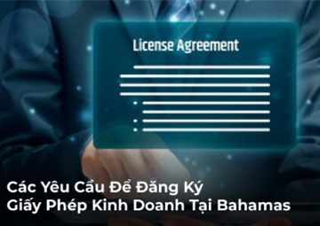 Các Yêu Cầu Để Đăng Ký Giấy Phép Kinh Doanh Tại Bahamas