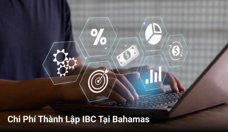 Chi Phí Thành Lập IBC Tại Bahamas