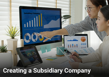 Creating a Subsidiary Company: Key Benefits and Essential Legal Considerations
