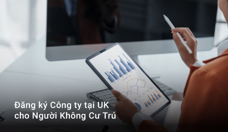 Đăng ký Công ty tại UK cho Người Không Cư Trú