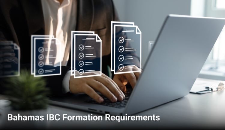Essential Bahamas IBC Formation Requirements: A Quick Guide Essential Bahamas IBC Formation Requirements: A Quick Guide