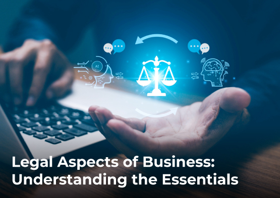 Essential Legal Aspects of Business Examples to Consider