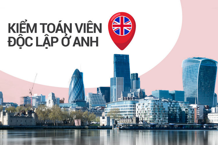 Dịch vụ Kiểm toán Viên Độc Lập tại Anh Quốc