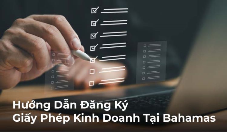 Hướng Dẫn Đăng Ký Giấy Phép Kinh Doanh Tại Bahamas Hướng Dẫn Đăng Ký Giấy Phép Kinh Doanh Tại Bahamas