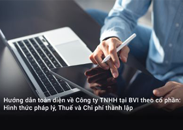 Hướng dẫn toàn diện về Công ty TNHH tại BVI theo cổ phần: Hình thức pháp lý, Thuế và Chi phí thành lập