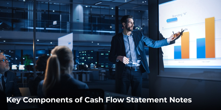 Key Components of Cash Flow Statement Notes