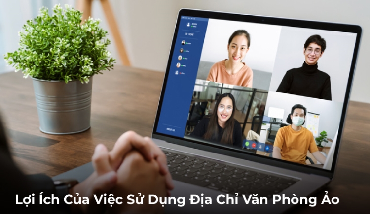 Lợi Ích Của Việc Sử Dụng Địa Chỉ Văn Phòng Ảo Cho Doanh Nghiệp