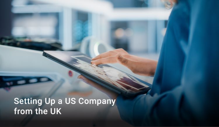 Steps to Setting Up a US Company from the UK Steps to Setting Up a US Company from the UK