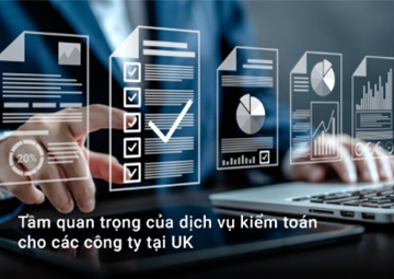 Tầm quan trọng của dịch vụ kiểm toán cho các công ty tại UK