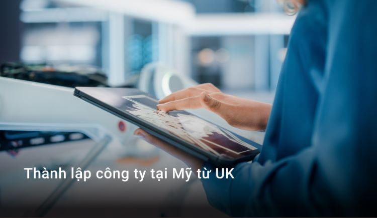 Thành lập công ty tại Mỹ từ UK
