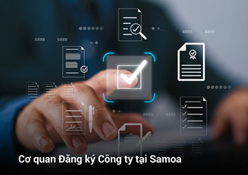 Tìm hiểu cơ quan đăng ký Công ty tại Samoa: Hướng dẫn toàn diện