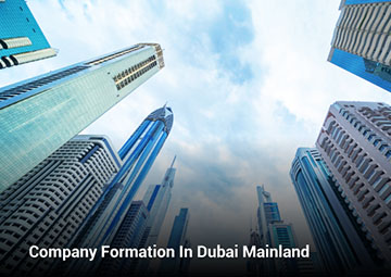 Company Formation in Dubai Mainland: Key Insights for Entrepreneurs