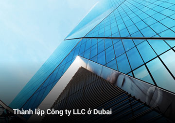 Thành lập Công ty LLC tại Dubai: Hướng dẫn toàn diện