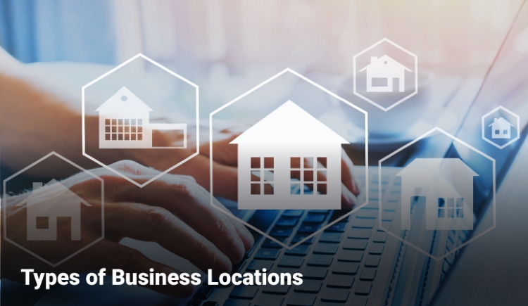Types of Business Locations Types of Business Locations