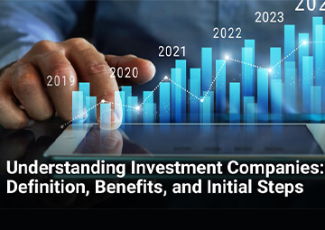 Understanding Investment Companies: Definition, Benefits, and Initial Steps