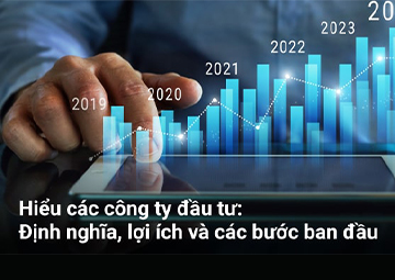Hiểu các công ty đầu tư: Định nghĩa, lợi ích và các bước ban đầu