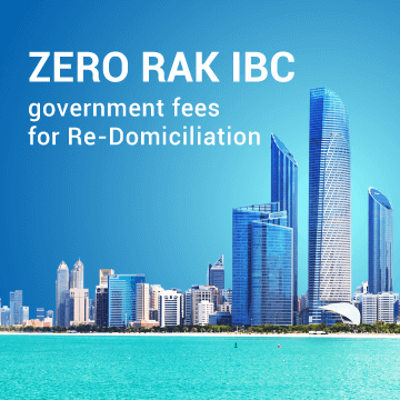 ZERO RAK IBC government fees for Re-Domiciliation ZERO RAK IBC government fees for Re-Domiciliation